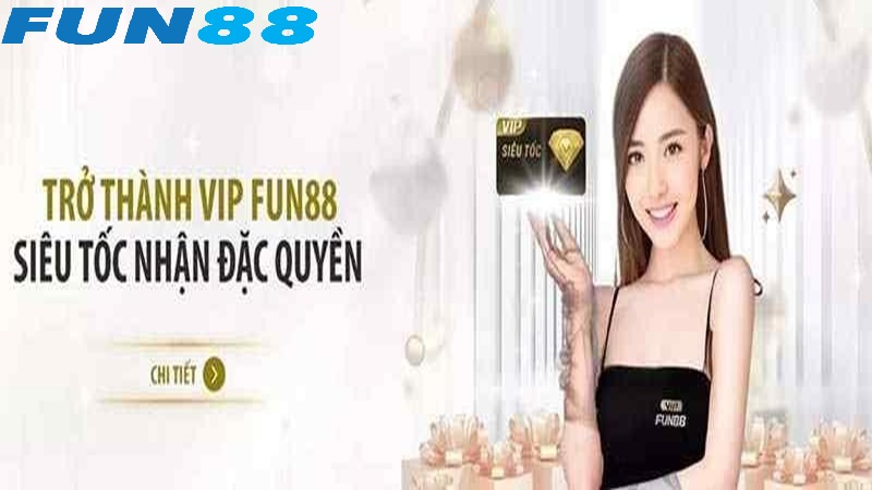 Khuyến mãi Fun88 dành riêng cho thành viên VIP