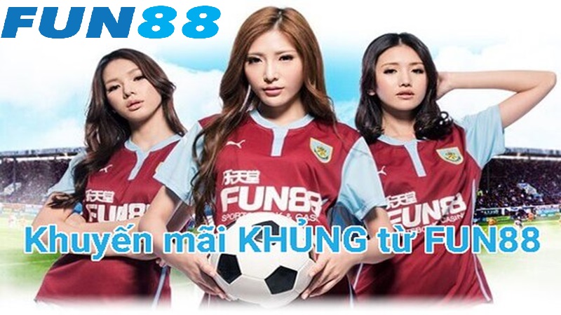 Tổng hợp khuyến mãi Fun88 hấp dẫn nhất 2024