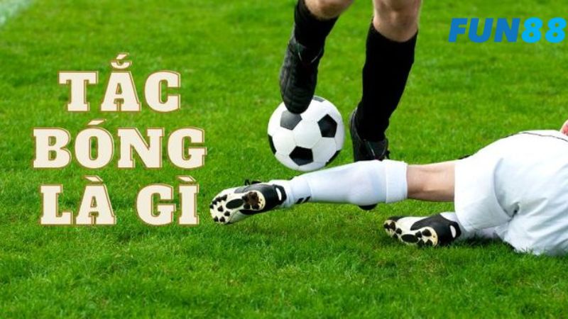 Tìm hiểu chi tiết tắc bóng là gì?